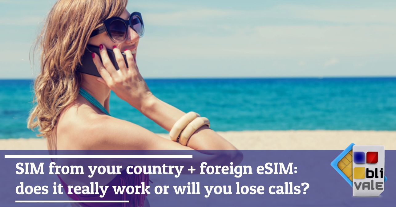 blivale_image_en_Does your countrys SIM and foreign eSIM really work_643x337 BLIVALE Blog: Guides and tips for worry-free travel - Results from #30